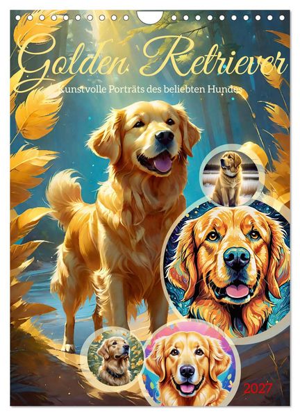 Golden Retriever. Kunstvolle Porträts des beliebten Hundes (Wandkalender 2027 DIN A4 hoch) CALVENDO Monatskalender
