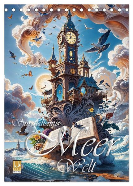 Surrealismus Meer WELT - Digitale Kunst (Tischkalender 2027 DIN A5 hoch) CALVENDO Monatskalender