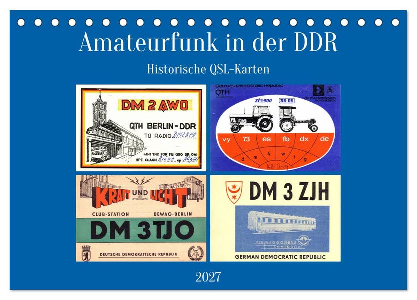 Amateurfunk in der DDR - Historische QSL-Karten (Tischkalender 2027 DIN A5 quer) CALVENDO Monatskalender