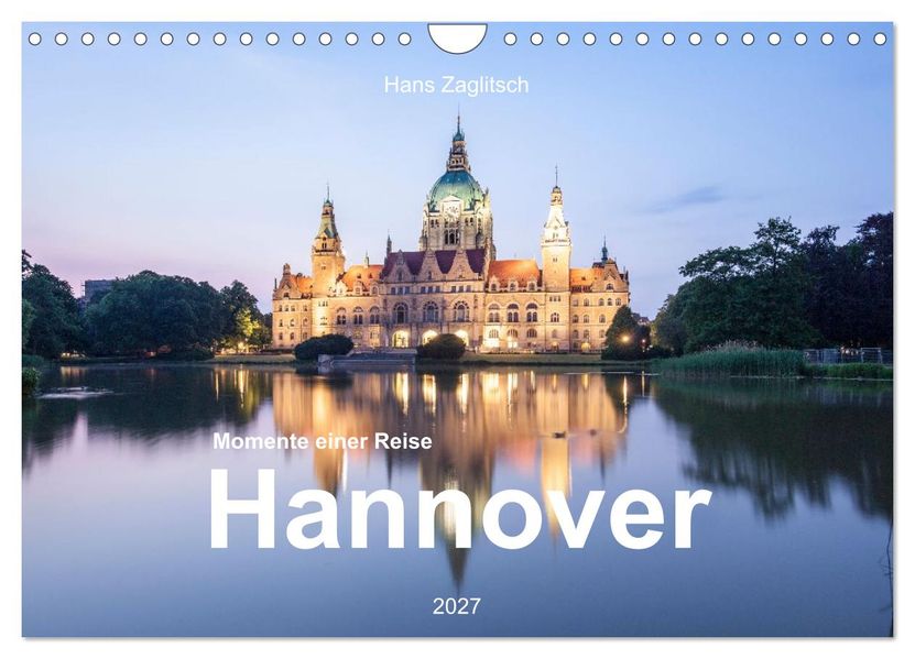 Hannover - Momente einer Reise (Wandkalender 2027 DIN A4 quer) CALVENDO Monatskalender