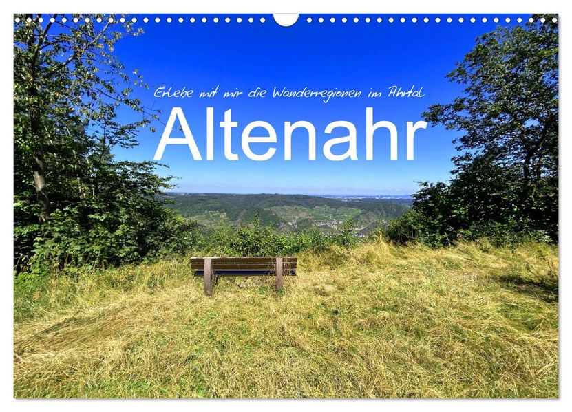 Erlebe mit mir die Wanderregionen im Ahrtal - Altenahr (Wandkalender 2027 DIN A3 quer) CALVENDO Monatskalender