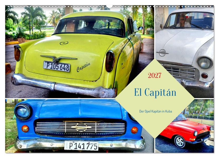El Capitán - Der Opel Kapitän in Kuba (Wandkalender 2027 DIN A2 quer) CALVENDO Monatskalender