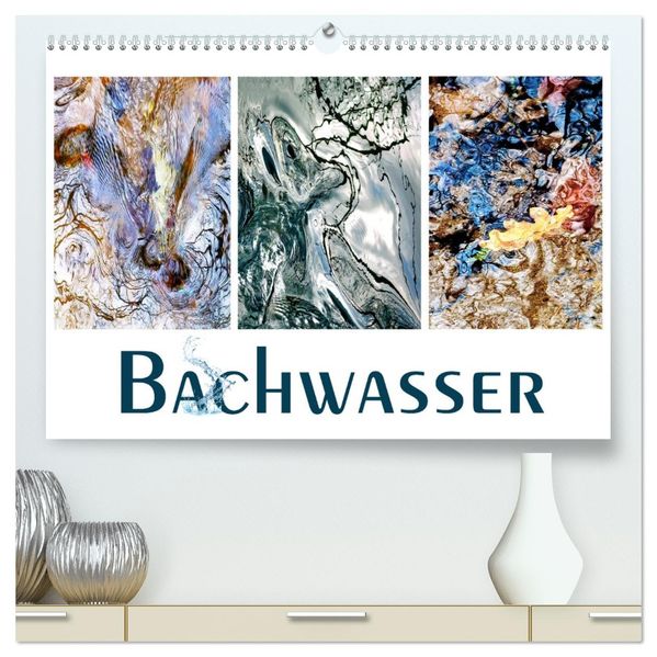 Bachwasser (hochwertiger Premium Wandkalender 2027 DIN A2 quer) Kunstdruck in Hochglanz