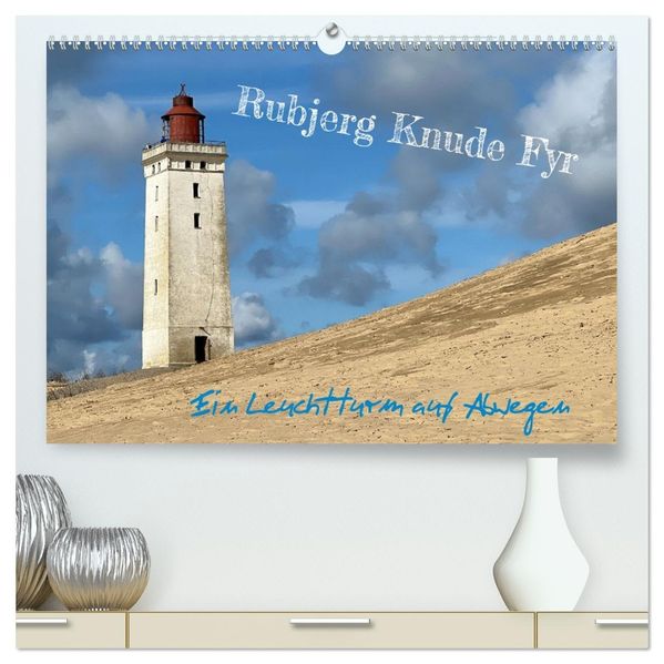 Rubjerg Knude Fyr - Ein Leuchtturm auf Abwegen (hochwertiger Premium Wandkalender 2027 DIN A2 quer) Kunstdruck in Hochglanz