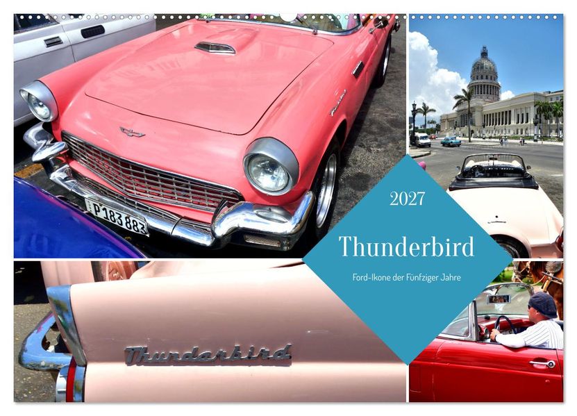 Thunderbird - Ford-Ikone der Fünfziger Jahre (Wandkalender 2027 DIN A2 quer) CALVENDO Monatskalender