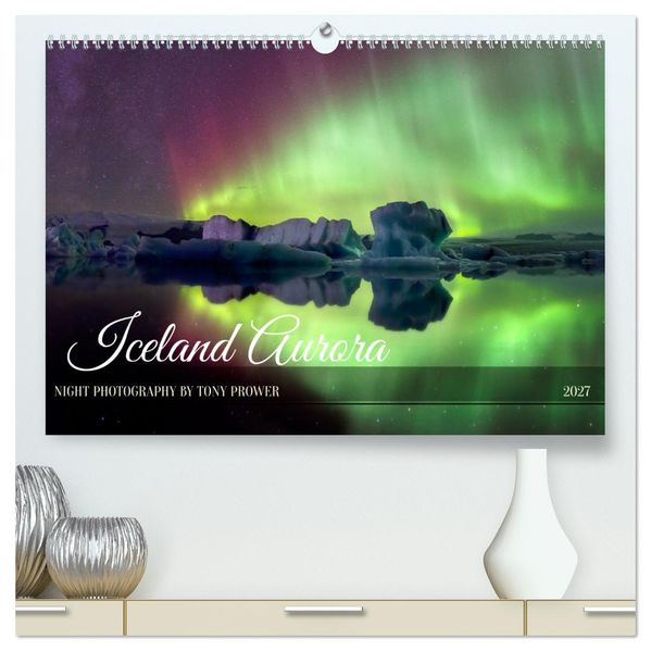 Iceland Aurora - Night Photography by Tony Prower (High Quality Premium Wall Calendar 2027 DIN A2 landscape)CALVENDO 12 Month Wall Calendar