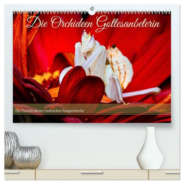 Die Orchideen Gottesanbeterin (hochwertiger Premium Wandkalender 2027 DIN A2 quer) Kunstdruck in Hochglanz