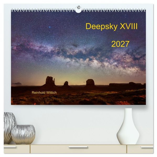 Deepsky XVIII (hochwertiger Premium Wandkalender 2027 DIN A2 quer) Kunstdruck in Hochglanz
