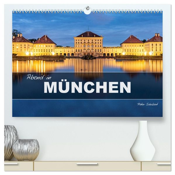 Abend in München (hochwertiger Premium Wandkalender 2027 DIN A2 quer) Kunstdruck in Hochglanz