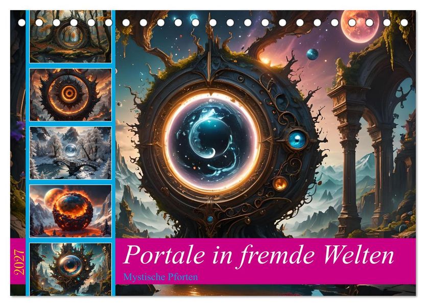 Portale in fremde Welten - Mystische Pforten (Tischkalender 2027 DIN A5 quer) CALVENDO Monatskalender