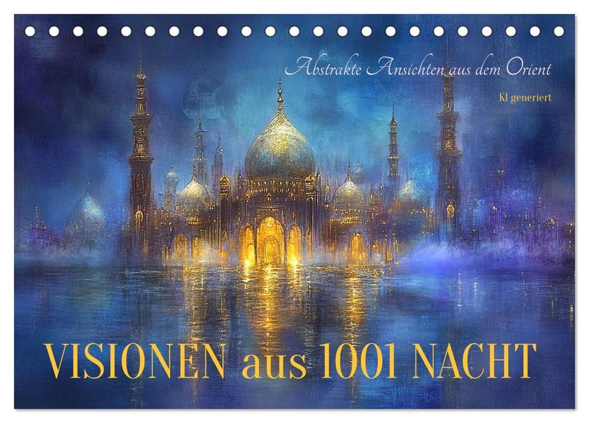 Visionen aus 1001 Nacht (Tischkalender 2027 DIN A5 quer) CALVENDO Monatskalender