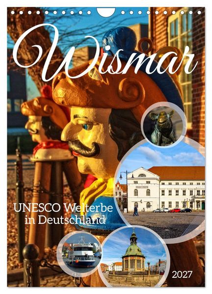 Wismar - UNESCO Welterbe in Deutschland (Wandkalender 2027 DIN A4 hoch) CALVENDO Monatskalender