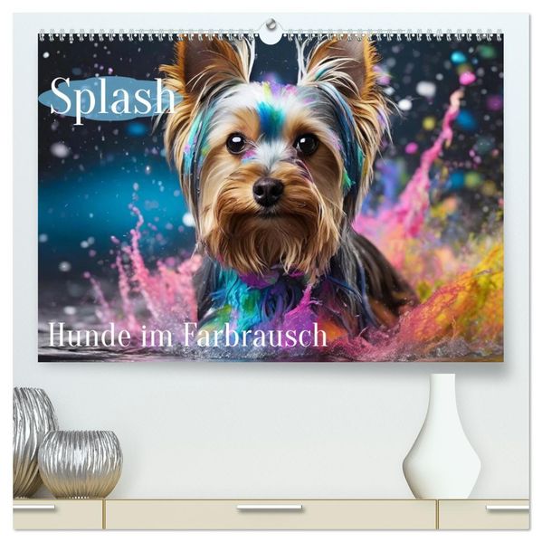 Splash - Hunde im Farbrausch (hochwertiger Premium Wandkalender 2027 DIN A2 quer) Kunstdruck in Hochglanz