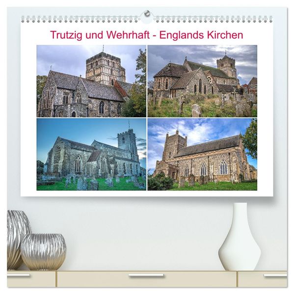 Trutzig und Wehrhaft - Englands Kirchen (hochwertiger Premium Wandkalender 2027 DIN A2 quer) Kunstdruck in Hochglanz
