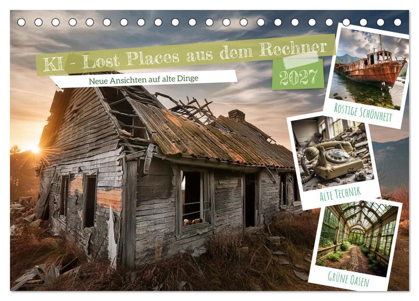 KI - Lost Places aus dem Rechner (Tischkalender 2027 DIN A5 quer) CALVENDO Monatskalender
