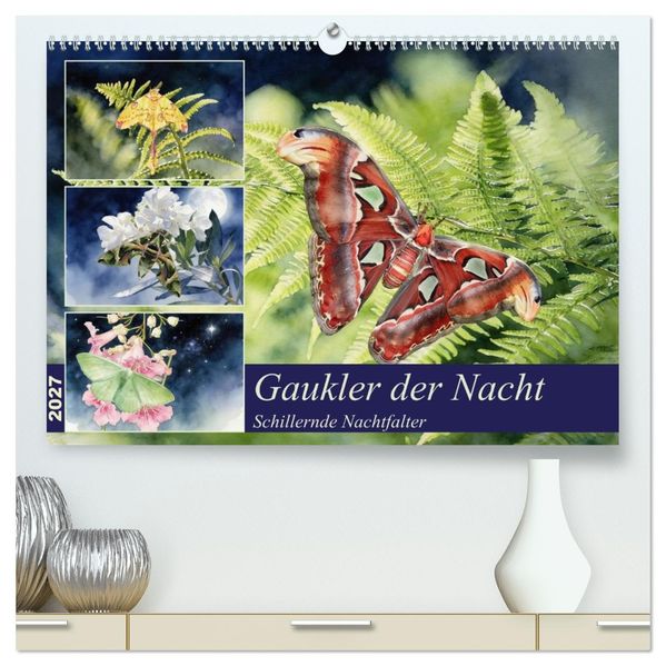 Gaukler der Nacht - Schillernde Nachtfalter (hochwertiger Premium Wandkalender 2027 DIN A2 quer) Kunstdruck in Hochglanz