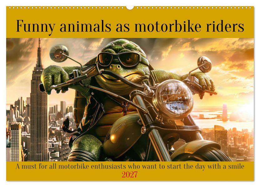 Funny animals as motorbike riders (Wall Calendar 2027 DIN A2 landscape) CALVENDO 12 Month Wall Calendar