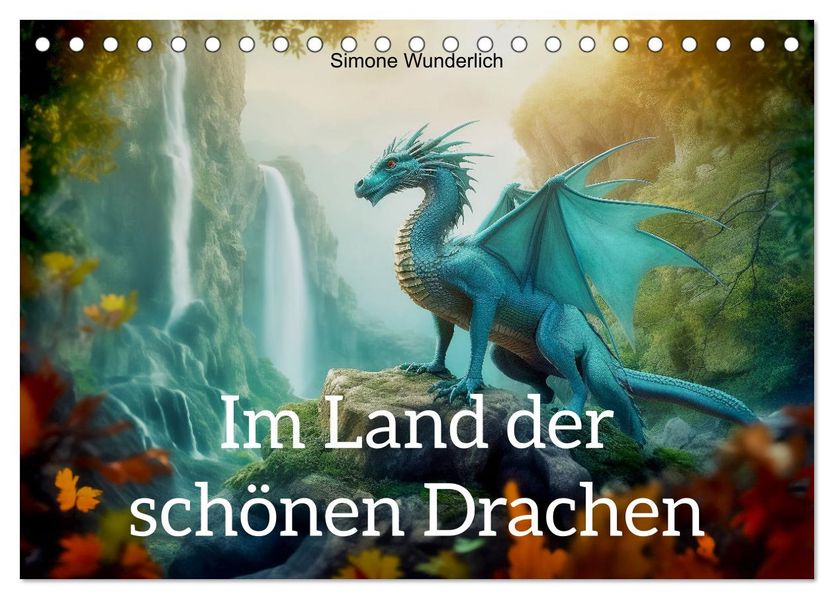 Im Land der schönen Drachen (Tischkalender 2027 DIN A5 quer) CALVENDO Monatskalender