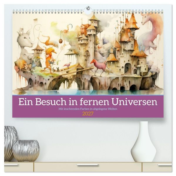 Ein Besuch in fernen Universen (hochwertiger Premium Wandkalender 2027 DIN A2 quer) Kunstdruck in Hochglanz