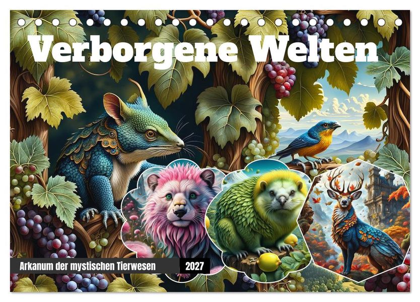 Verborgene Welten: Arkanum der mystischen Tierwesen (Tischkalender 2027 DIN A5 quer) CALVENDO Monatskalender