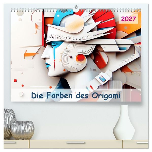 Die Farben des Origami (hochwertiger Premium Wandkalender 2027 DIN A2 quer) Kunstdruck in Hochglanz