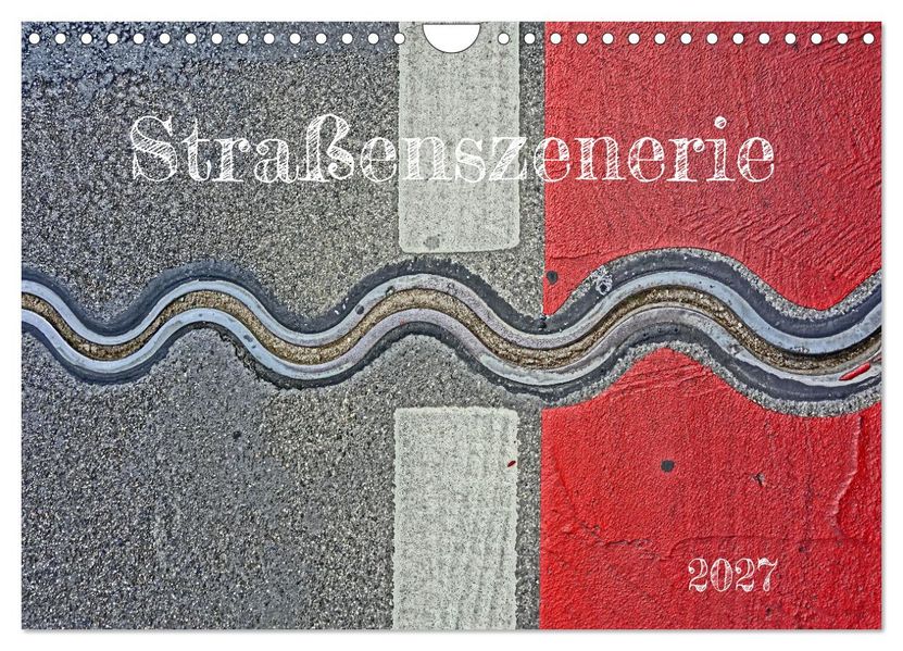 Straßenszenerie (Wandkalender 2027 DIN A4 quer) CALVENDO Monatskalender