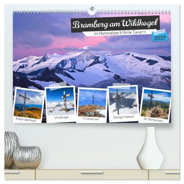 Bramberg am Wildkogel (hochwertiger Premium Wandkalender 2027 DIN A2 quer) Kunstdruck in Hochglanz