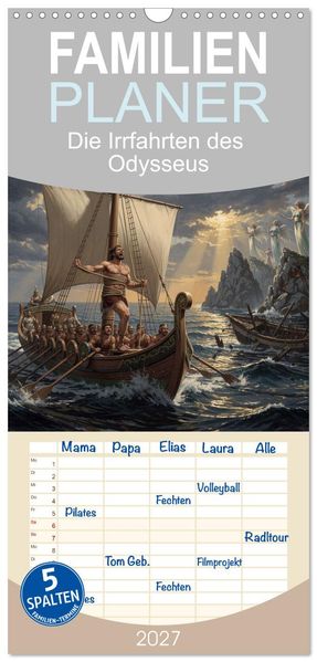 Familienplaner 2027 - Die Irrfahrten des Odysseus mit 5 Spalten (Wandkalender 21 x 45 cm) CALVENDO