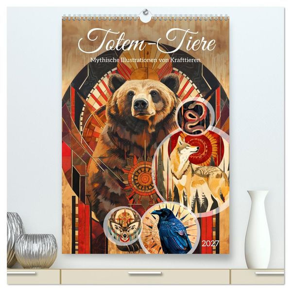Totem-Tiere - Mythische Illustrationen von Krafttieren (hochwertiger Premium Wandkalender 2027 DIN A2 hoch) Kunstdruck in Hochglanz
