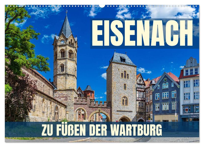 Eisenach - zu Füßen der Wartburg (Wandkalender 2027 DIN A2 quer) CALVENDO Monatskalender