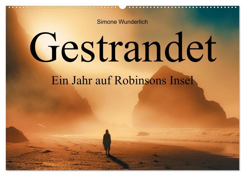 Gestrandet - Ein Jahr auf Robinsons Insel (Wandkalender 2027 DIN A2 quer) CALVENDO Monatskalender