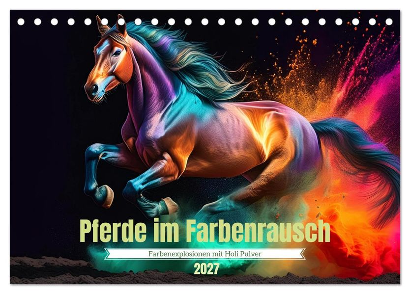 Pferde im Farbenrausch (Tischkalender 2027 DIN A5 quer) CALVENDO Monatskalender