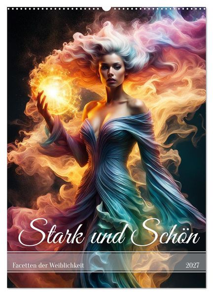 Stark und Schön Facetten der Weiblichkeit (Wandkalender 2027 DIN A2 hoch) CALVENDO Monatskalender