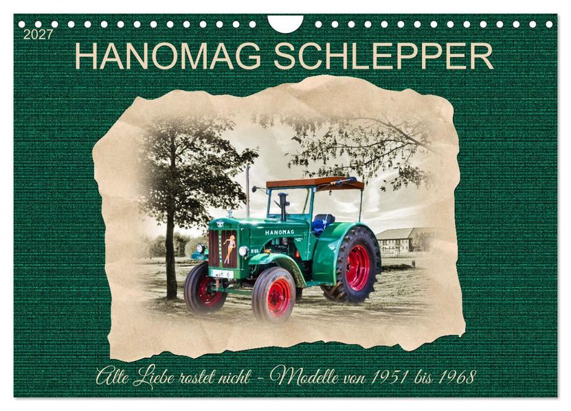 Hanomag Schlepper (Wandkalender 2027 DIN A4 quer) CALVENDO Monatskalender