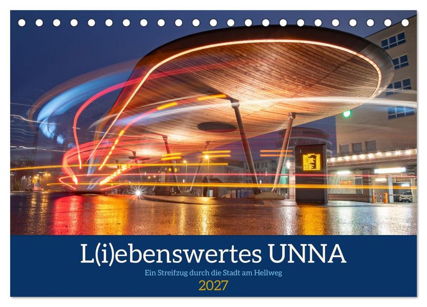 L(i)ebenswertes UNNA (Tischkalender 2027 DIN A5 quer) CALVENDO Monatskalender
