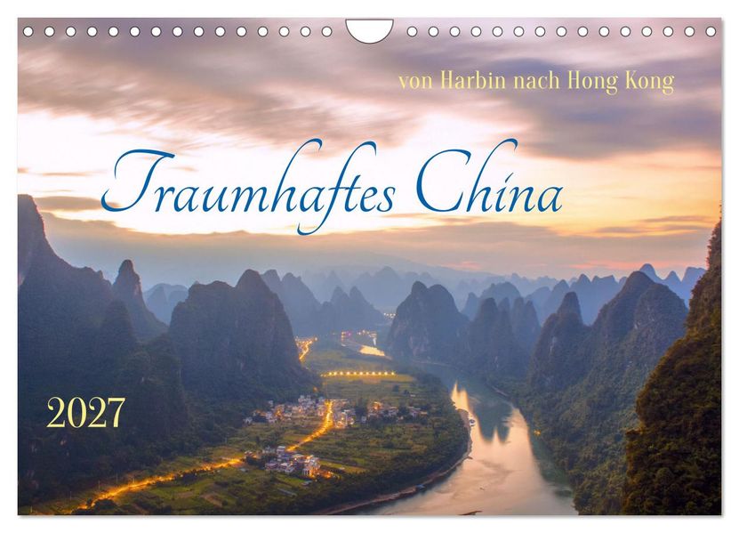 Traumhaftes China (Wandkalender 2027 DIN A4 quer) CALVENDO Monatskalender