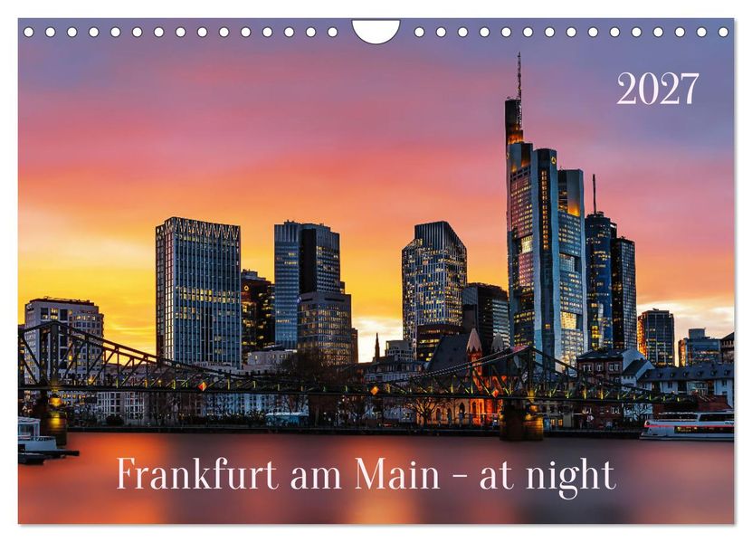 Frankfurt am Main - at night (Wandkalender 2027 DIN A4 quer) CALVENDO Monatskalender