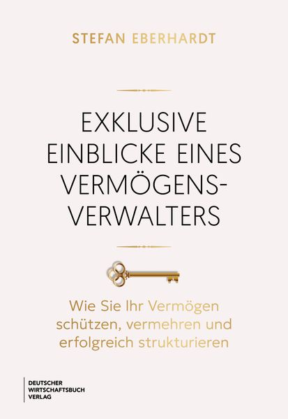 Exklusive Einblicke eines Vermögensverwalters