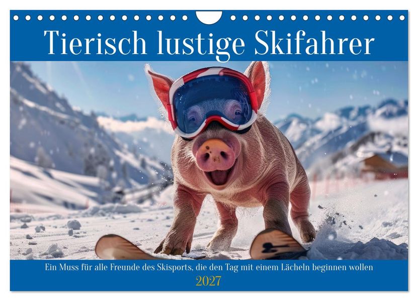 Tierisch lustige Skifahrer (Wandkalender 2027 DIN A4 quer) CALVENDO Monatskalender
