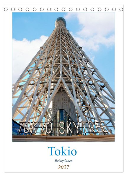 Tokio - Reiseplaner (Tischkalender 2027 DIN A5 hoch) CALVENDO Monatskalender