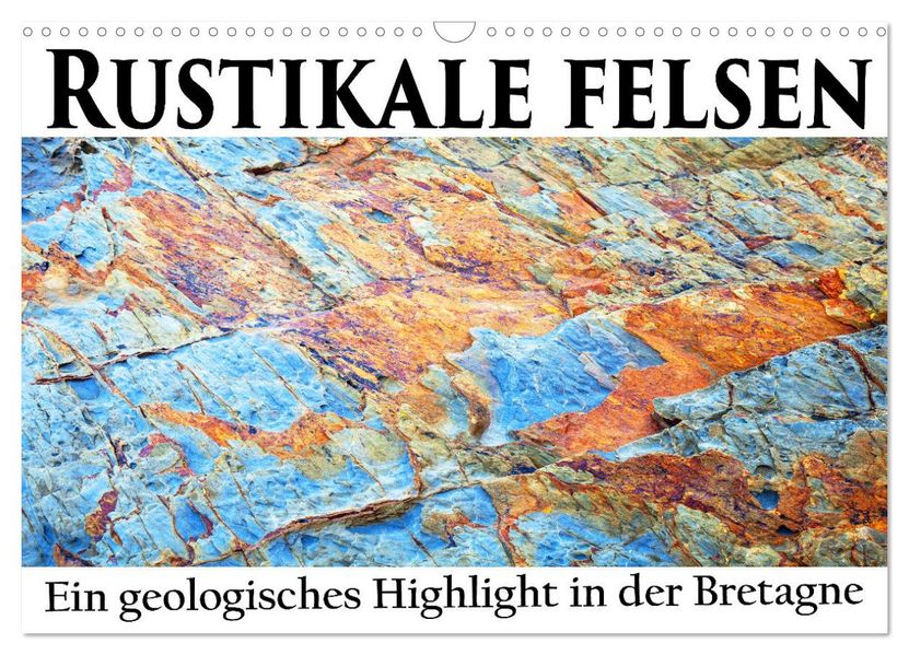 Rustikale Felsen (Wandkalender 2027 DIN A3 quer) CALVENDO Monatskalender