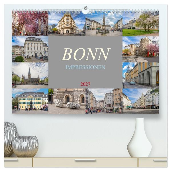 Bonn Impressionen (hochwertiger Premium Wandkalender 2027 DIN A2 quer) Kunstdruck in Hochglanz