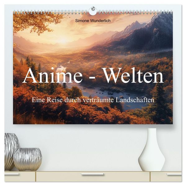 Anime - Welten: Eine Reise durch verträumte Welten (hochwertiger Premium Wandkalender 2027 DIN A2 quer) Kunstdruck in Hochglanz