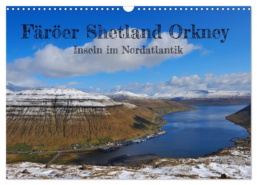Färöer Shetland Orkney - Inseln im Nordatlantik (Wandkalender 2027 DIN A3 quer) CALVENDO Monatskalender