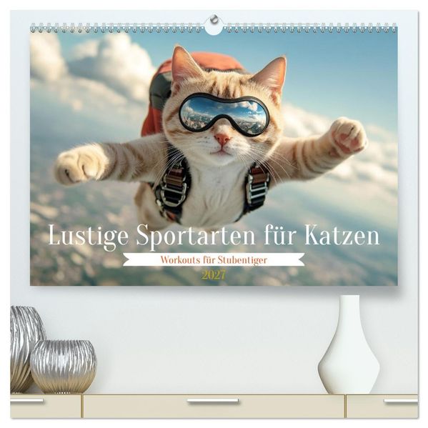 Lustige Sportarten für Katzen (hochwertiger Premium Wandkalender 2027 DIN A2 quer) Kunstdruck in Hochglanz