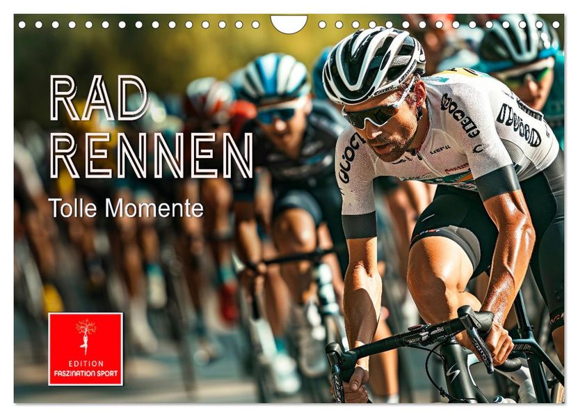 Radrennen - tolle Momente (Wandkalender 2027 DIN A4 quer) CALVENDO Monatskalender