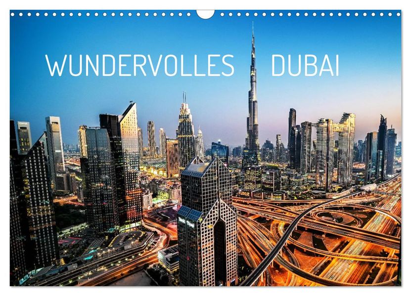 Wundervolles Dubai (Wandkalender 2027 DIN A3 quer) CALVENDO Monatskalender
