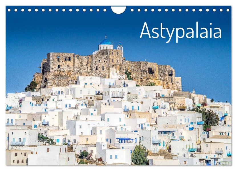 Astypalaia (Wandkalender 2027 DIN A4 quer) CALVENDO Monatskalender