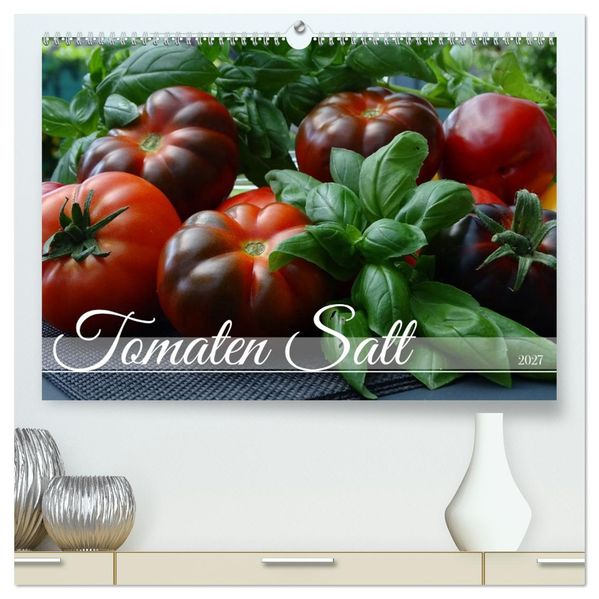 Tomaten Satt (hochwertiger Premium Wandkalender 2027 DIN A2 quer) Kunstdruck in Hochglanz