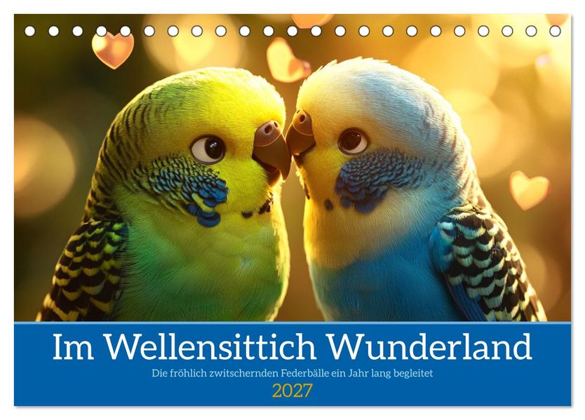 Im Wellensittich Wunderland (Tischkalender 2027 DIN A5 quer) CALVENDO Monatskalender